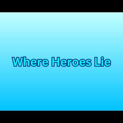 Where Heroes Lie (feat. badger)