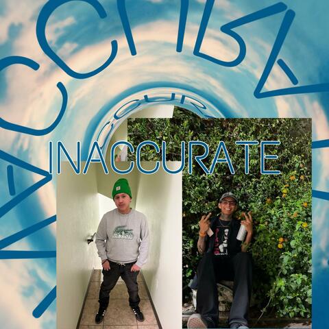 INACCURATE (feat. Ayeitszay)