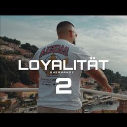 Loyalität 2