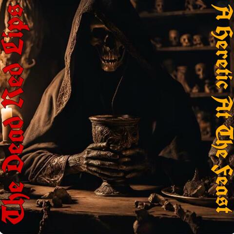 A Heretic At The Feast