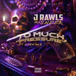TOO MUCH PRESSURE (feat. Synew Ace)