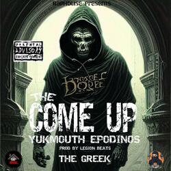 The Come Up (feat. Yukmouth, Epodinos official & Legion Beats)
