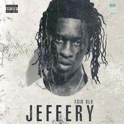 JEFFERY (feat. ASID BLU)