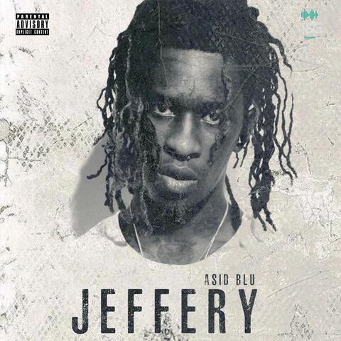 JEFFERY (feat. ASID BLU)