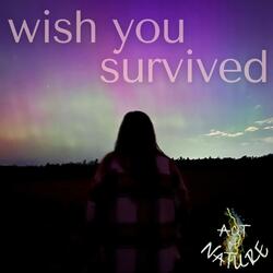 Wish You Survived (Radio Edit)