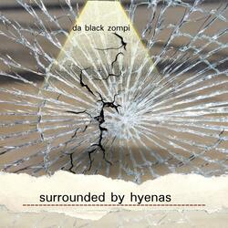 surrounded by hyenas