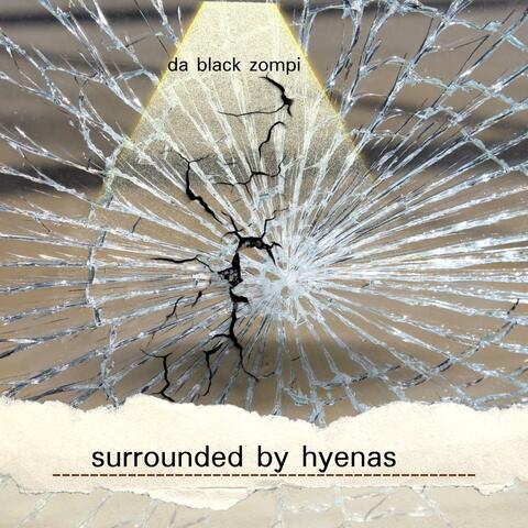 surrounded by hyenas
