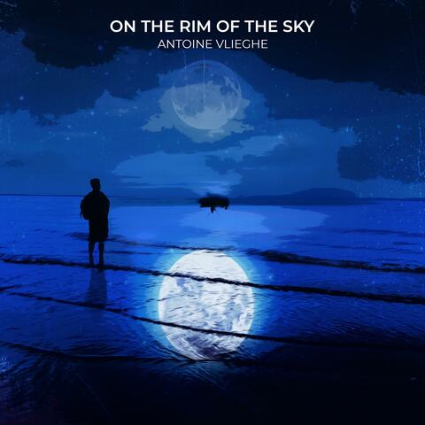 On The Rim Of The Sky (2025 Reimagined)