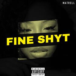Fine Shyt