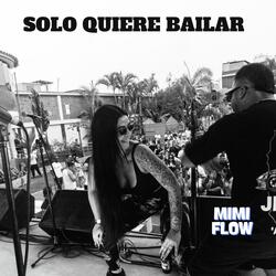 SOLO QUIERE BAILAR