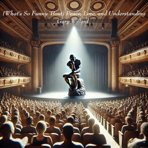 (What's So Funny 'Bout) Peace, Love, and Understanding