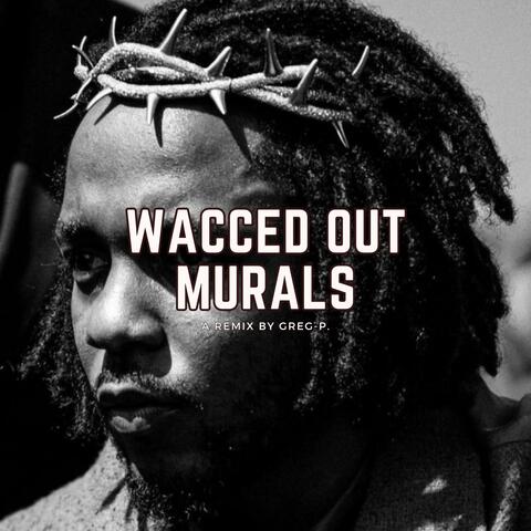 wacced out murals