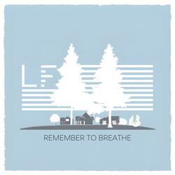 Remember To Breathe