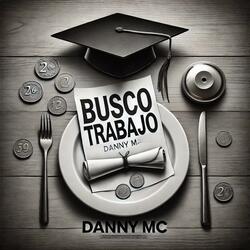 Busco Trabajo (feat. danny mc)