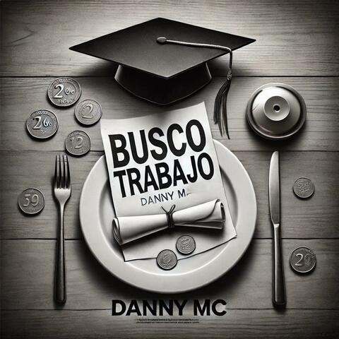 Busco Trabajo (feat. danny mc)