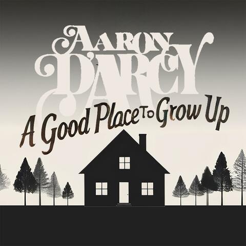 A Good Place to Grow Up
