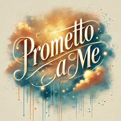 Prometto a me