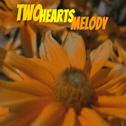 Two Hearts Melody