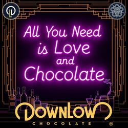All You Need Is Love (and Chocolate)