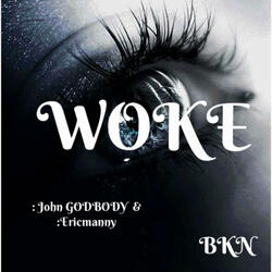 Woke (feat. John GODBODY)