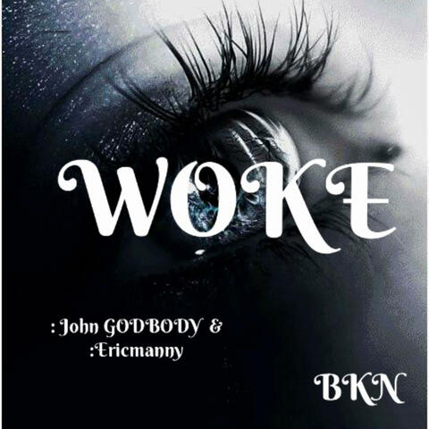 Woke (feat. John GODBODY)