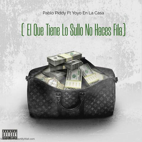 El Que Tiene Lo Sullo No Haces Fila