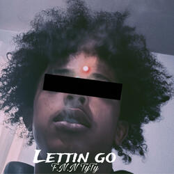 Lettin go