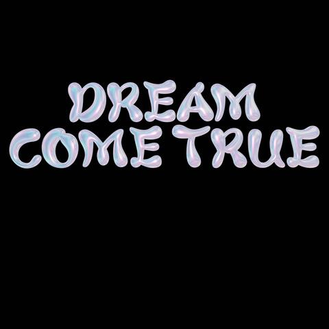 dream come true