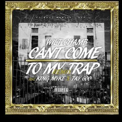 Cant Come To My Trap (feat. Tay Capone)