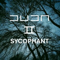 Sycophant