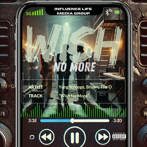 Wish No More (feat. Young Scrooge & Brown)