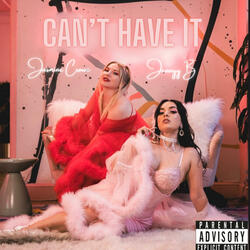 Can't Have It (feat. Jasmine Crowe)