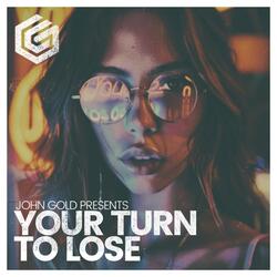 Your Turn To Lose