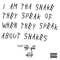 I AM THA SNAKE They Speak Of When They Speak About Snakes