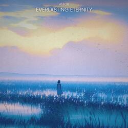 Everlasting Eternity (Slowed)