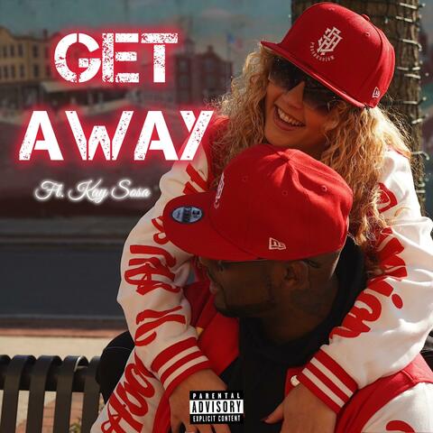 Get Away (feat. Kay Sosa)