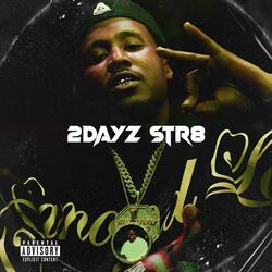 2Dayz Str8