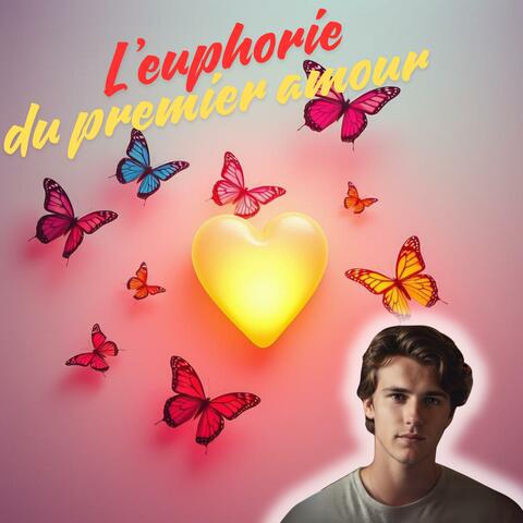 L'euphorie du premier amour