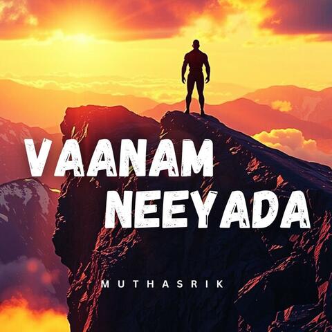 Vaanam Neeyada