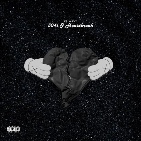 304s & Heartbreak