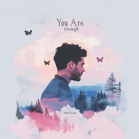 You are Enough
