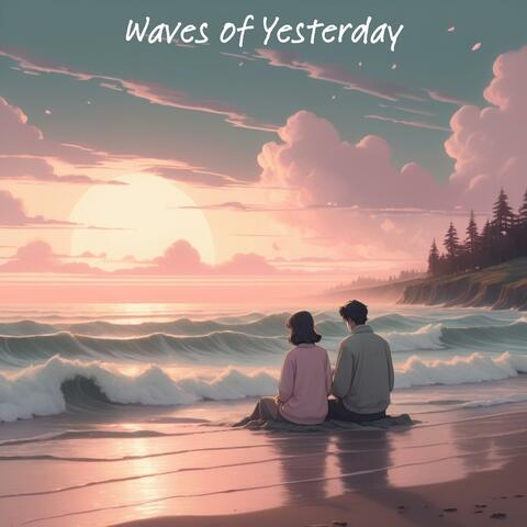 Waves of Yesterday