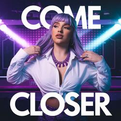 Come Closer