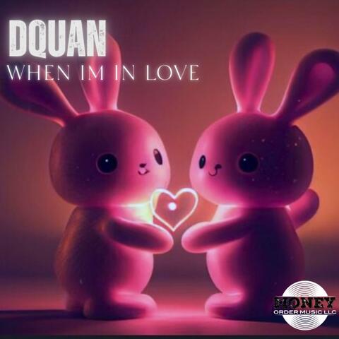When Im In Love