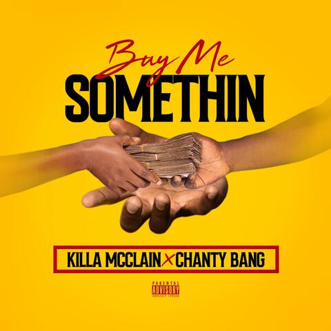 Buy Me Somethin (feat. Chanty Bang)