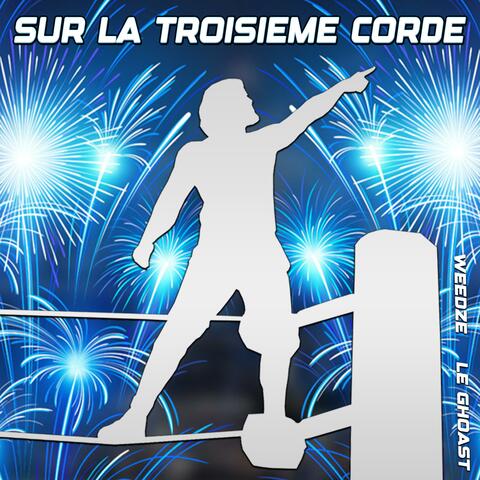 Sur la troisième corde (feat. Le Ghoast)