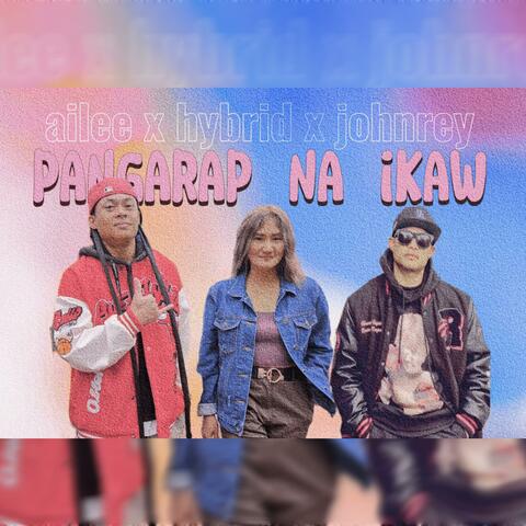 PANGARAP NA IKAW (feat. AILEE15 & HYBRID A)