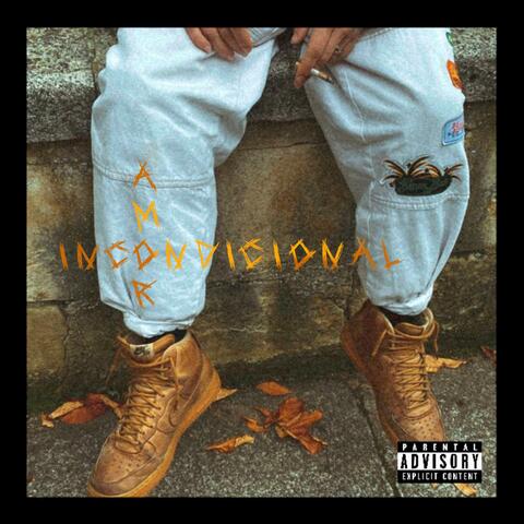 Amor Incondicional (feat. Young Wuzty)