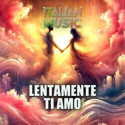 LENTAMENTE TI AMO