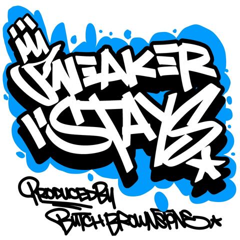 Sneaker Stays (feat. Butch Brownstone)
